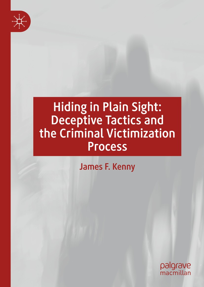 Titlebook: Hiding in Plain Sight; Deceptive Tactics an James F. Kenny Book 2020 The Editor(s) (if applicable) and The Author(s) 2020 Deception.Decepti Titlebook: Hiding in Plain Sight; Deceptive Tactics an James F. Kenny Book 2020 The Editor(s) (if applicable) and The Author(s) 2020 Deception.Decepti