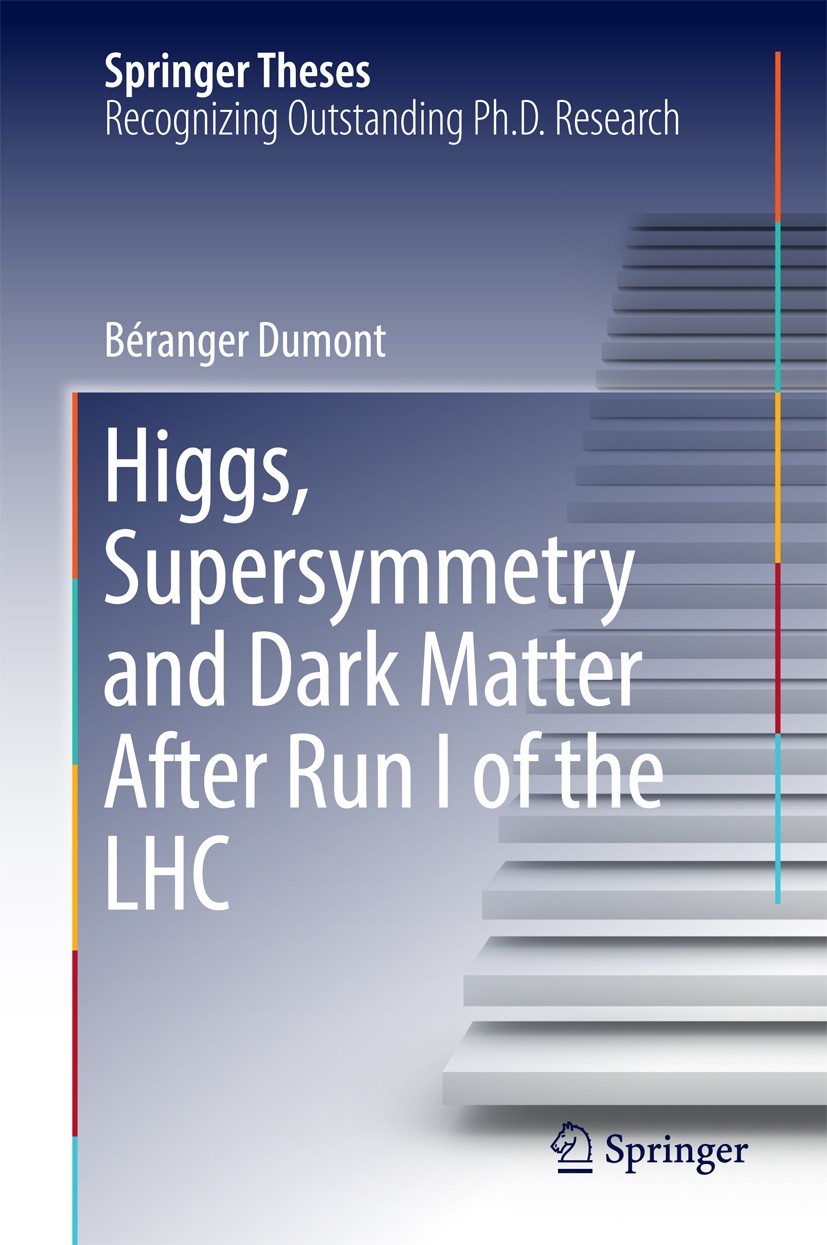Titlebook: Higgs, Supersymmetry and Dark Matter After Run I of the LHC; Béranger Dumont Book 2017 Springer International Publishing Switzerland 2017 Titlebook: Higgs, Supersymmetry and Dark Matter After Run I of the LHC; Béranger Dumont Book 2017 Springer International Publishing Switzerland 2017