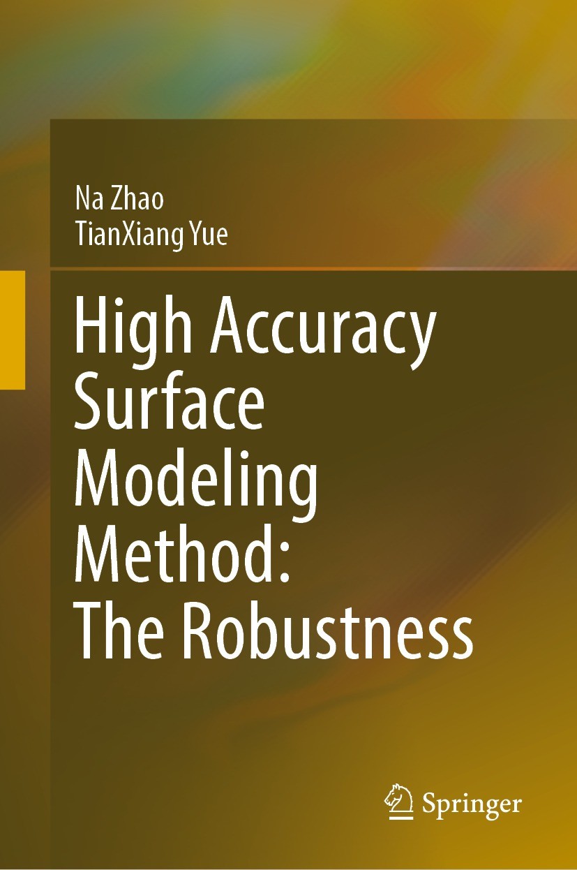 Titlebook: High Accuracy Surface Modeling Method: The Robustness; Na Zhao,TianXiang Yue Book 2021 The Editor(s) (if applicable) and The Author(s), un Titlebook: High Accuracy Surface Modeling Method: The Robustness; Na Zhao,TianXiang Yue Book 2021 The Editor(s) (if applicable) and The Author(s), un