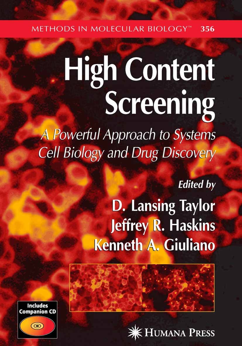 Titlebook: High Content Screening; D. Lansing Taylor,Jeffrey R. Haskins,Kenneth A. Gi Book 2006 Humana Press 2006 bioinformatics.biology.cell biology Titlebook: High Content Screening; D. Lansing Taylor,Jeffrey R. Haskins,Kenneth A. Gi Book 2006 Humana Press 2006 bioinformatics.biology.cell biology