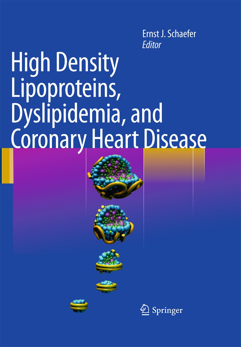 Titlebook: High Density Lipoproteins, Dyslipidemia, and Coronary Heart Disease; Ernst J. Schaefer Book 2010 Springer-Verlag New York 2010 Apolipoprot Titlebook: High Density Lipoproteins, Dyslipidemia, and Coronary Heart Disease; Ernst J. Schaefer Book 2010 Springer-Verlag New York 2010 Apolipoprot