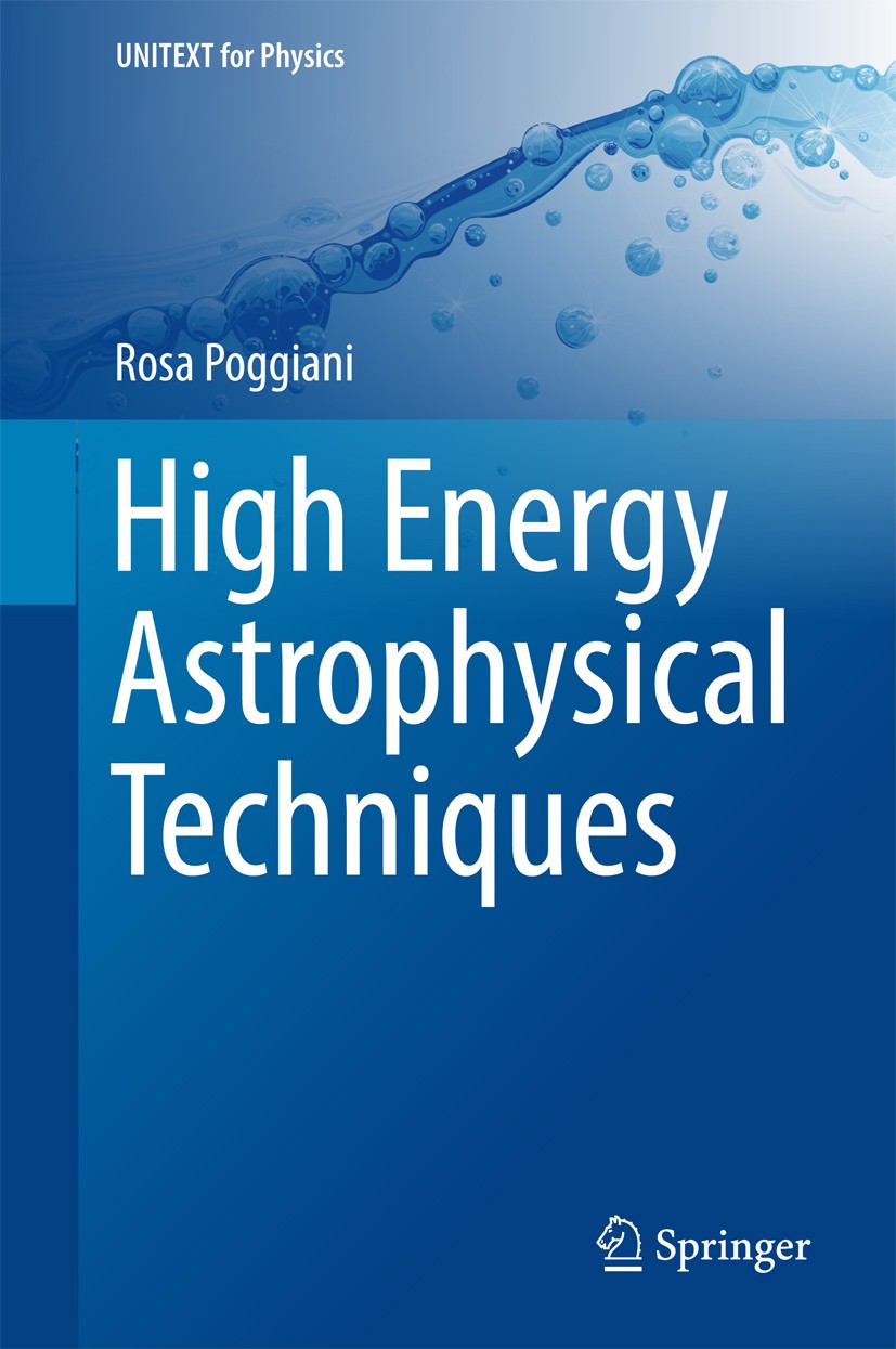 Titlebook: High Energy Astrophysical Techniques; Rosa Poggiani Textbook 2017 Springer International Publishing Switzerland 2017 Observational astrono Titlebook: High Energy Astrophysical Techniques; Rosa Poggiani Textbook 2017 Springer International Publishing Switzerland 2017 Observational astrono