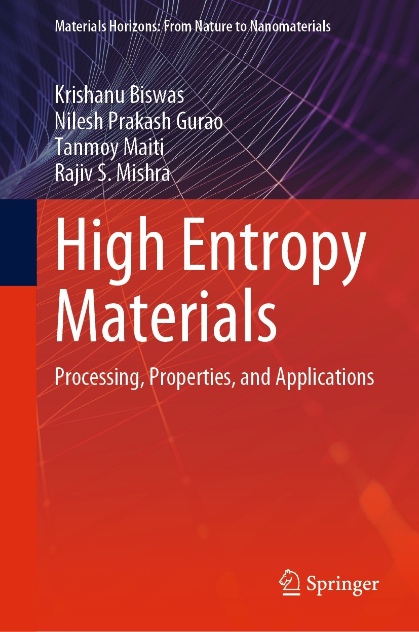 Titlebook: High Entropy Materials; Processing, Properti Krishanu Biswas,Nilesh Prakash Gurao,Rajiv S. Mish Book 2022 Springer Nature Singapore Pte Ltd Titlebook: High Entropy Materials; Processing, Properti Krishanu Biswas,Nilesh Prakash Gurao,Rajiv S. Mish Book 2022 Springer Nature Singapore Pte Ltd