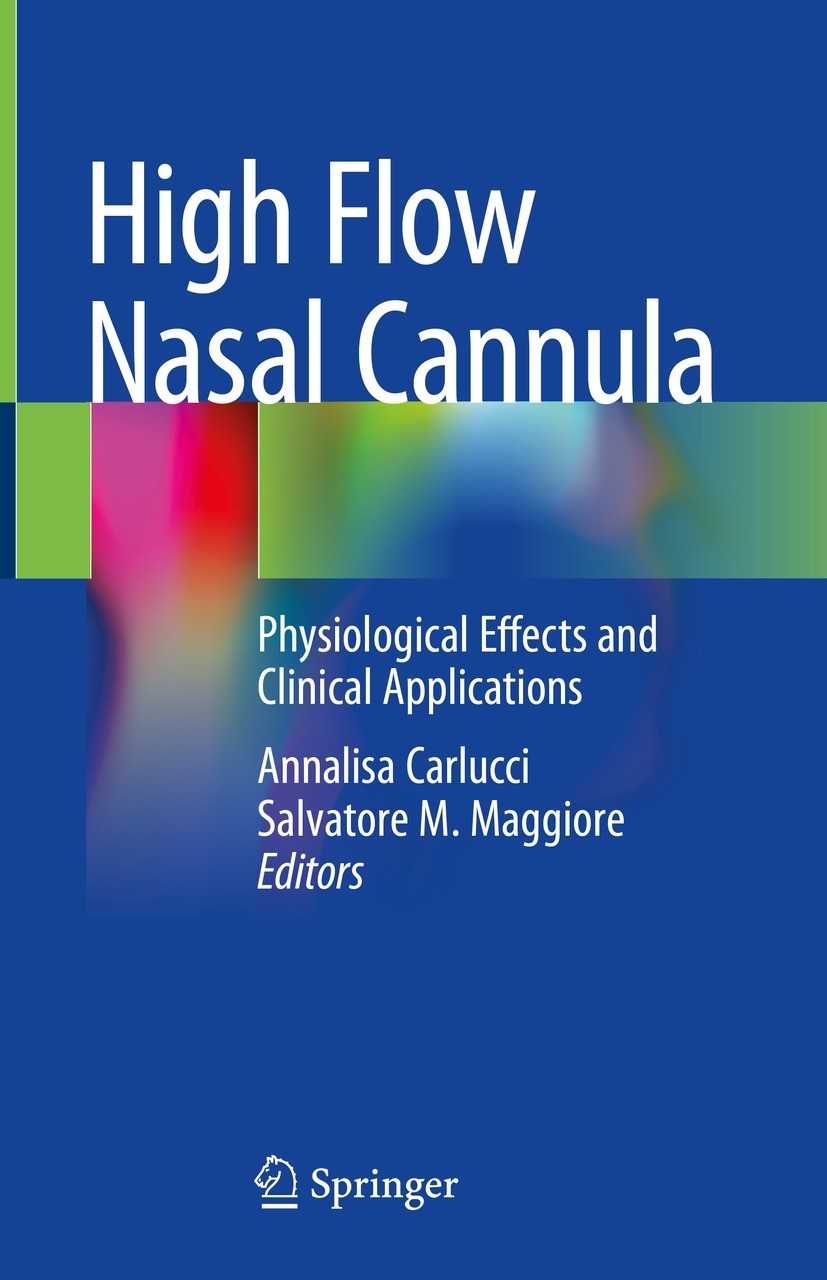 Titlebook: High Flow Nasal Cannula; Physiological Effect Annalisa Carlucci,Salvatore M. Maggiore Book 2021 Springer Nature Switzerland AG 2021 oxygen Titlebook: High Flow Nasal Cannula; Physiological Effect Annalisa Carlucci,Salvatore M. Maggiore Book 2021 Springer Nature Switzerland AG 2021 oxygen