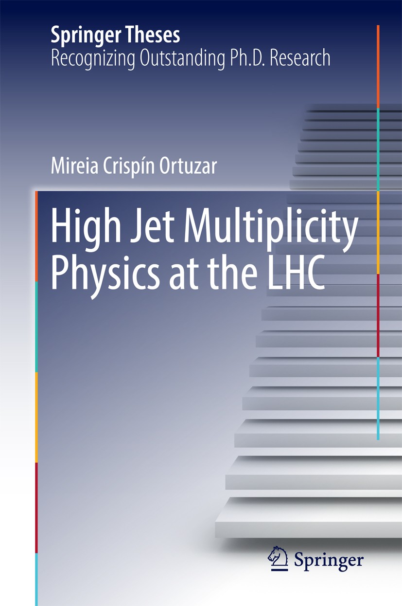 Titlebook: High Jet Multiplicity Physics at the LHC; Mireia Crispín Ortuzar Book 2016 Springer International Publishing Switzerland 2016 Metastable G Titlebook: High Jet Multiplicity Physics at the LHC; Mireia Crispín Ortuzar Book 2016 Springer International Publishing Switzerland 2016 Metastable G