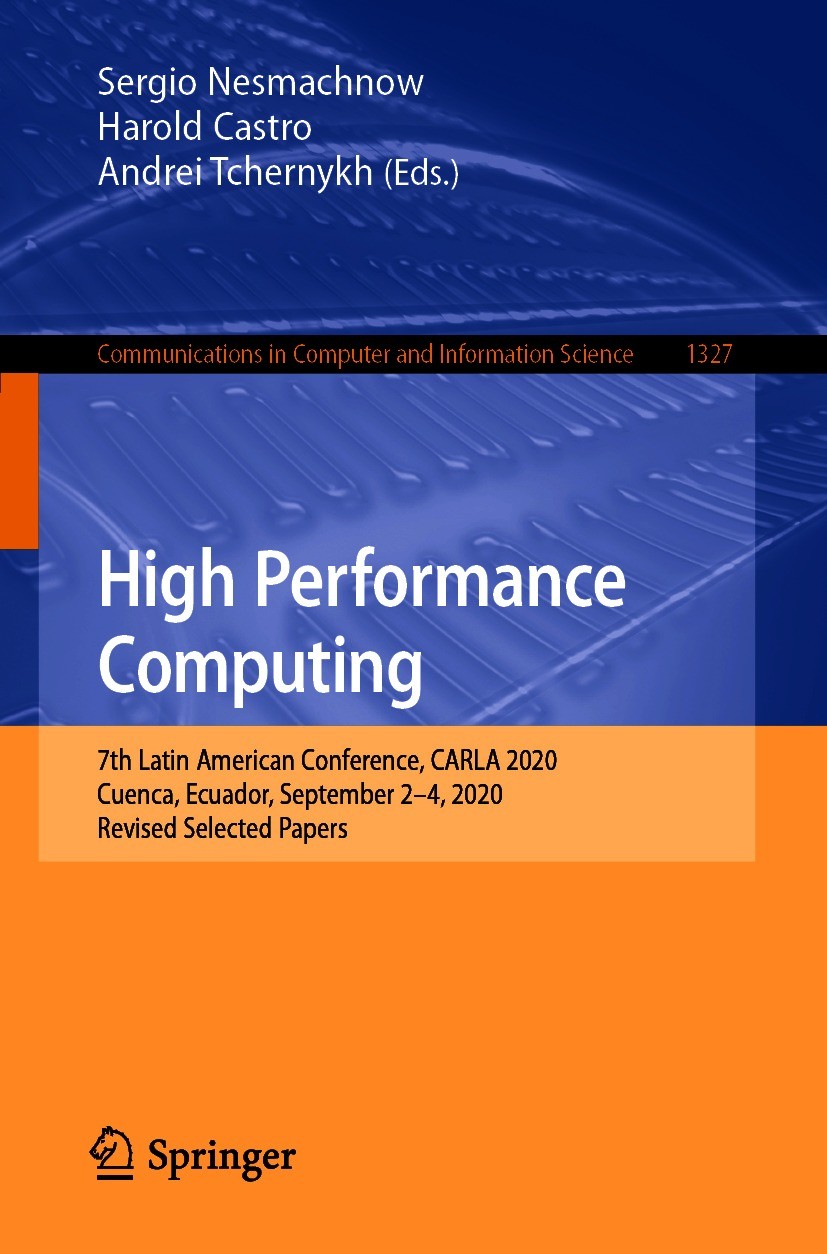 Titlebook: High Performance Computing; 7th Latin American C Sergio Nesmachnow,Harold Castro,Andrei Tchernykh Conference proceedings 2021 The Editor(s) Titlebook: High Performance Computing; 7th Latin American C Sergio Nesmachnow,Harold Castro,Andrei Tchernykh Conference proceedings 2021 The Editor(s)