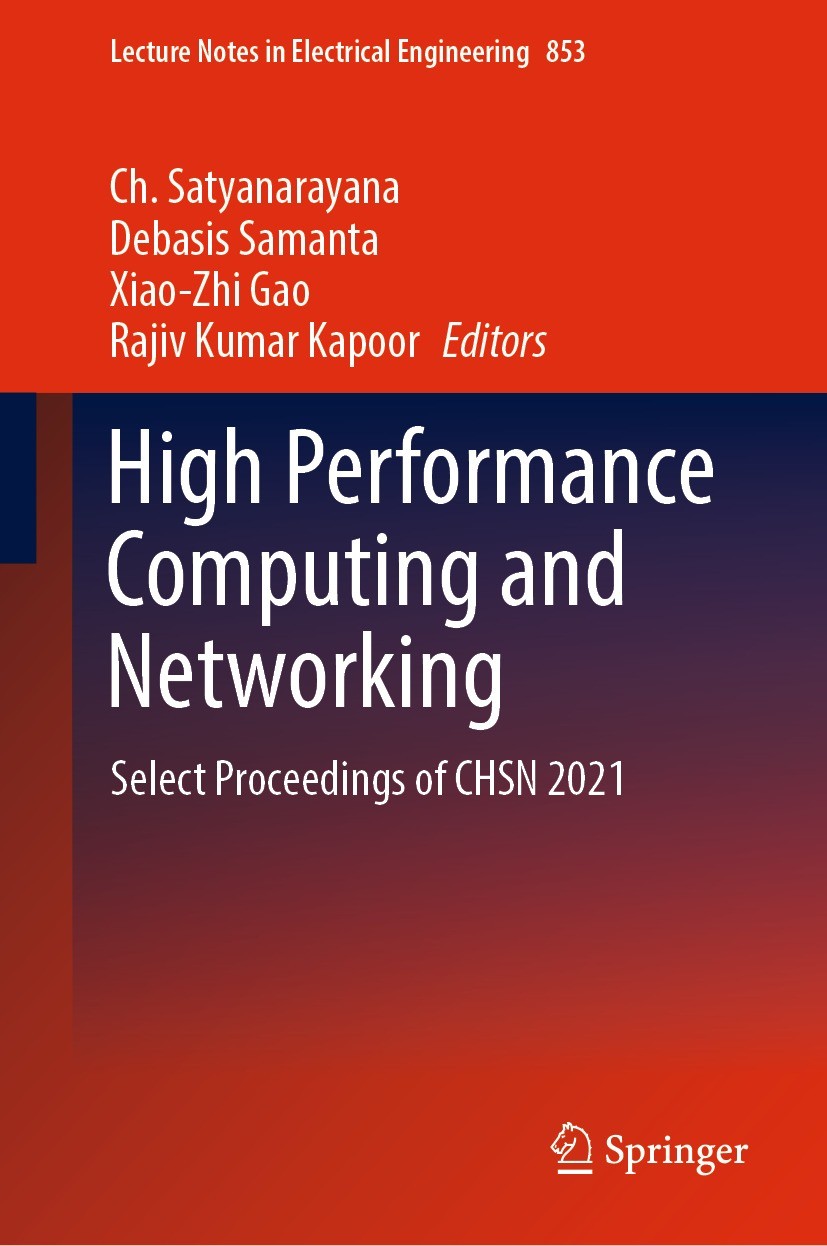 Titlebook: High Performance Computing and Networking; Select Proceedings o Ch. Satyanarayana,Debasis Samanta,Rajiv Kumar Kapo Conference proceedings 2 Titlebook: High Performance Computing and Networking; Select Proceedings o Ch. Satyanarayana,Debasis Samanta,Rajiv Kumar Kapo Conference proceedings 2