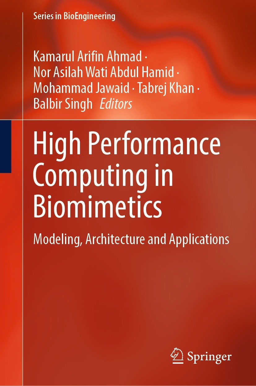 Titlebook: High Performance Computing in Biomimetics; Modeling, Architectu Kamarul Arifin Ahmad,Nor Asilah Wati Abdul Hamid,B Book 2024 The Editor(s) Titlebook: High Performance Computing in Biomimetics; Modeling, Architectu Kamarul Arifin Ahmad,Nor Asilah Wati Abdul Hamid,B Book 2024 The Editor(s)