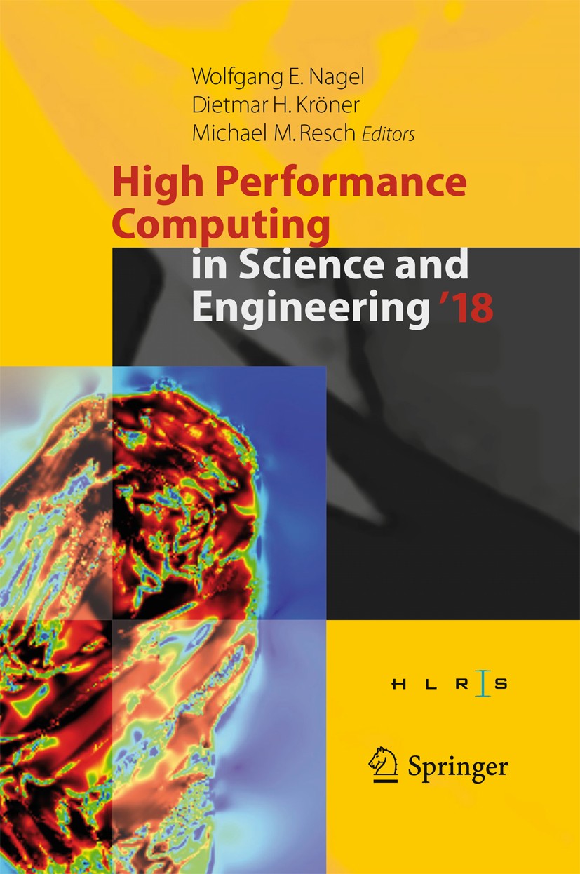 Titlebook: High Performance Computing in Science and Engineering ‘ 18; Transactions of the Wolfgang E. Nagel,Dietmar H. Kröner,Michael M. Res Confere Titlebook: High Performance Computing in Science and Engineering ‘ 18; Transactions of the Wolfgang E. Nagel,Dietmar H. Kröner,Michael M. Res Confere