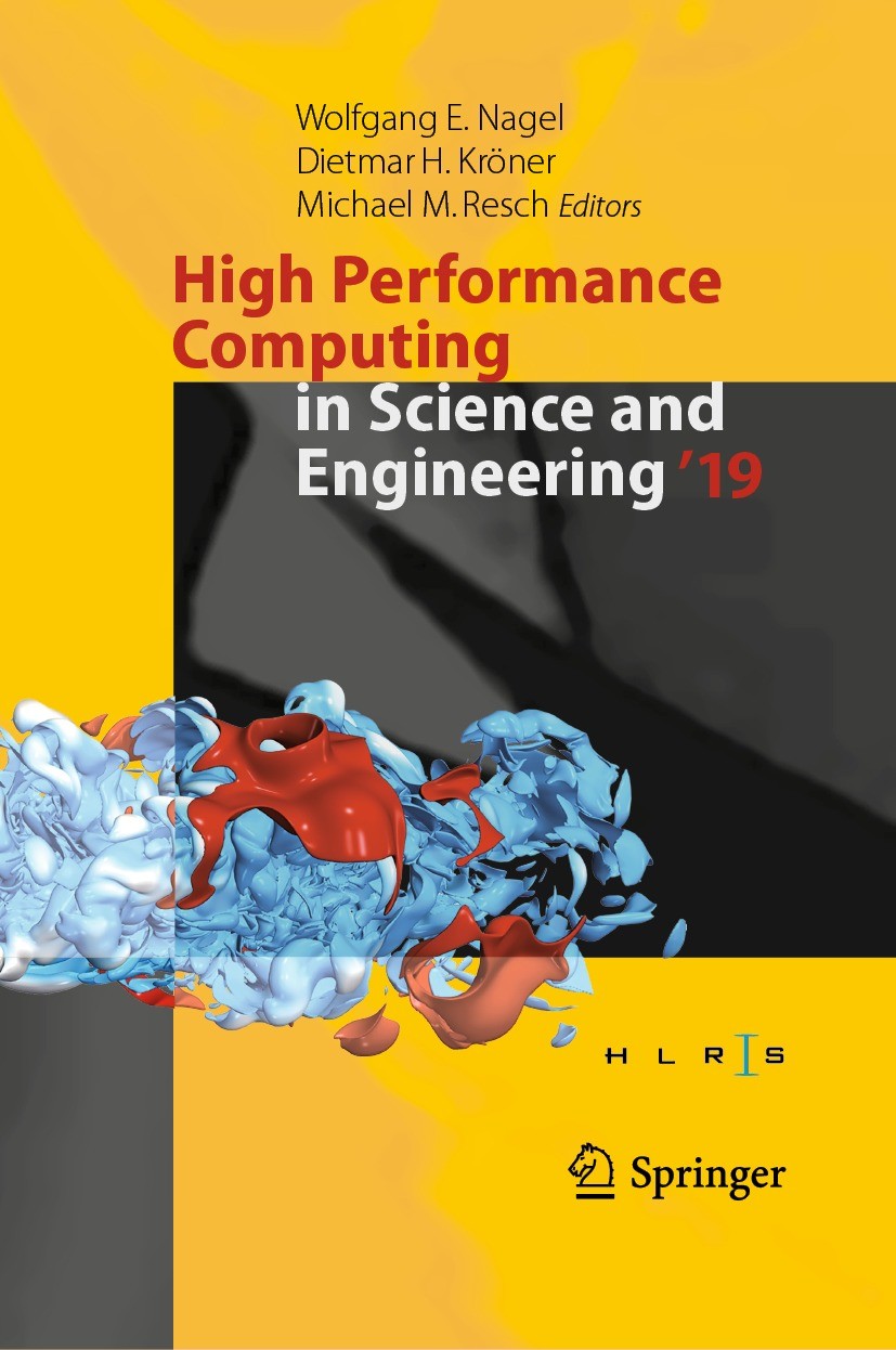 Titlebook: High Performance Computing in Science and Engineering ‘19; Transactions of the Wolfgang E. Nagel,Dietmar H. Kröner,Michael M. Res Conferen Titlebook: High Performance Computing in Science and Engineering ‘19; Transactions of the Wolfgang E. Nagel,Dietmar H. Kröner,Michael M. Res Conferen