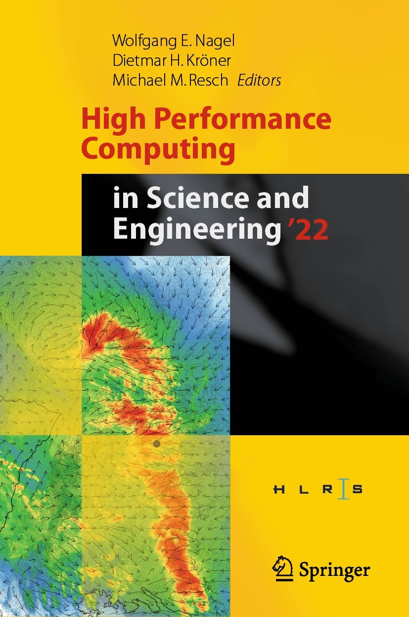 Titlebook: High Performance Computing in Science and Engineering ‘22; Transactions of the Wolfgang E. Nagel,Dietmar H. Kröner,Michael M. Res Conferen Titlebook: High Performance Computing in Science and Engineering ‘22; Transactions of the Wolfgang E. Nagel,Dietmar H. Kröner,Michael M. Res Conferen