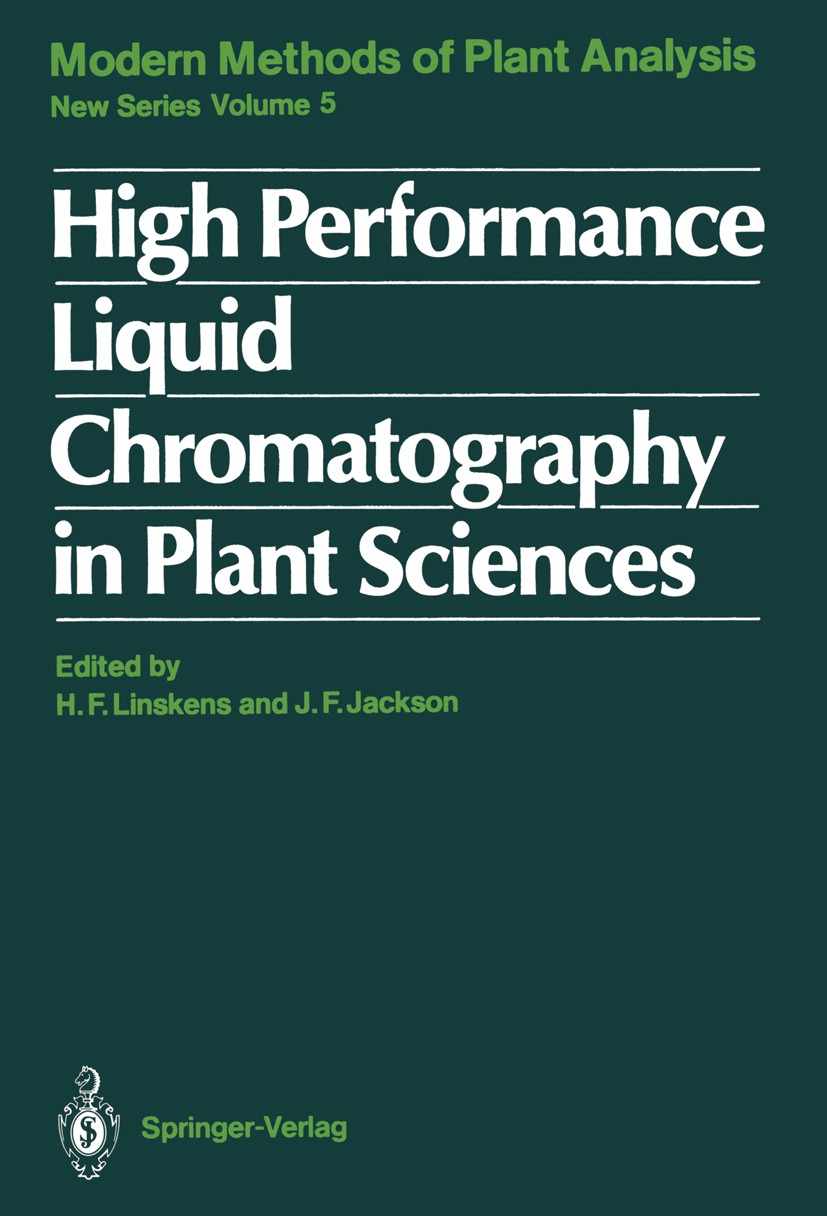 Titlebook: High Performance Liquid Chromatography in Plant Sciences; Hans-Ferdinand Linskens,John F. Jackson Book 1987 Springer-Verlag Berlin Heidelb Titlebook: High Performance Liquid Chromatography in Plant Sciences; Hans-Ferdinand Linskens,John F. Jackson Book 1987 Springer-Verlag Berlin Heidelb