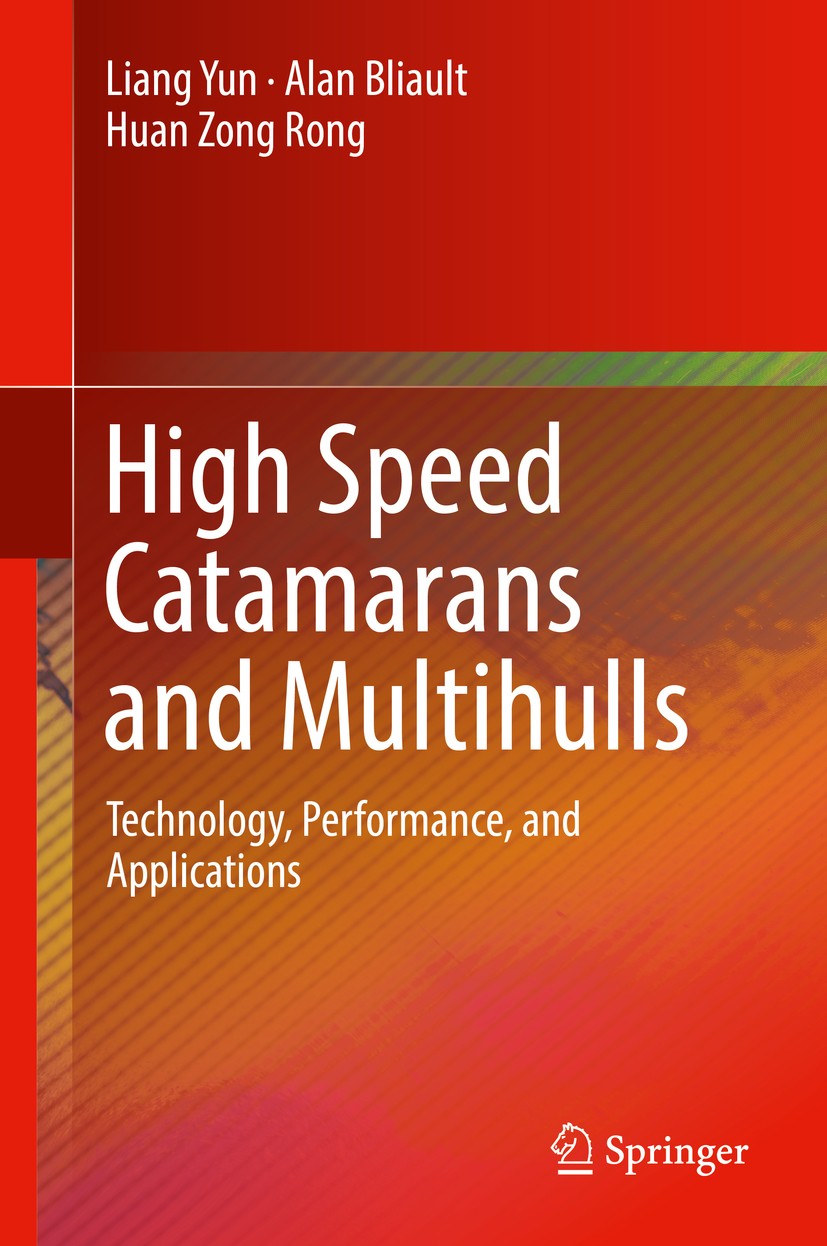 Titlebook: High Speed Catamarans and Multihulls; Technology, Performa Liang Yun,Alan Bliault,Huan Zong Rong Book 2019 Springer Science+Business Media, Titlebook: High Speed Catamarans and Multihulls; Technology, Performa Liang Yun,Alan Bliault,Huan Zong Rong Book 2019 Springer Science+Business Media,