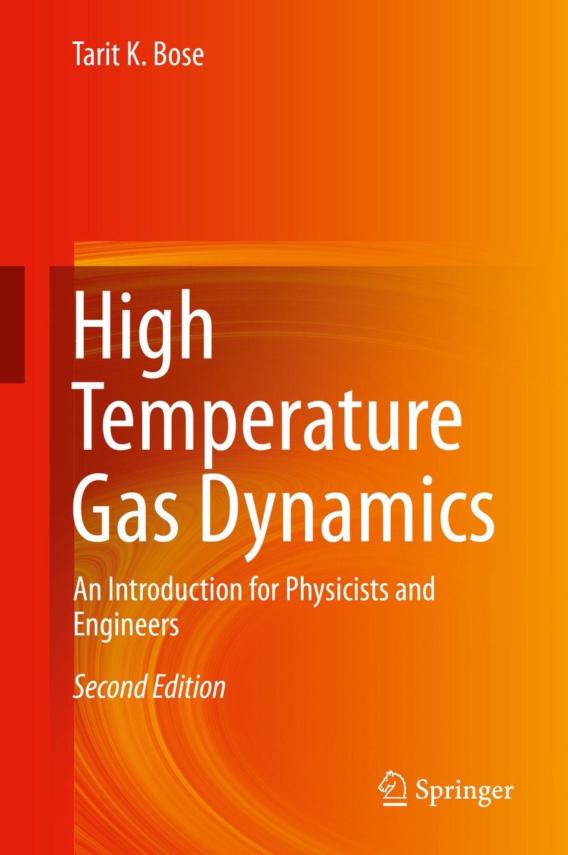Titlebook: High Temperature Gas Dynamics; An Introduction for Tarit K. Bose Book 2014Latest edition Springer International Publishing Switzerland 201 Titlebook: High Temperature Gas Dynamics; An Introduction for Tarit K. Bose Book 2014Latest edition Springer International Publishing Switzerland 201