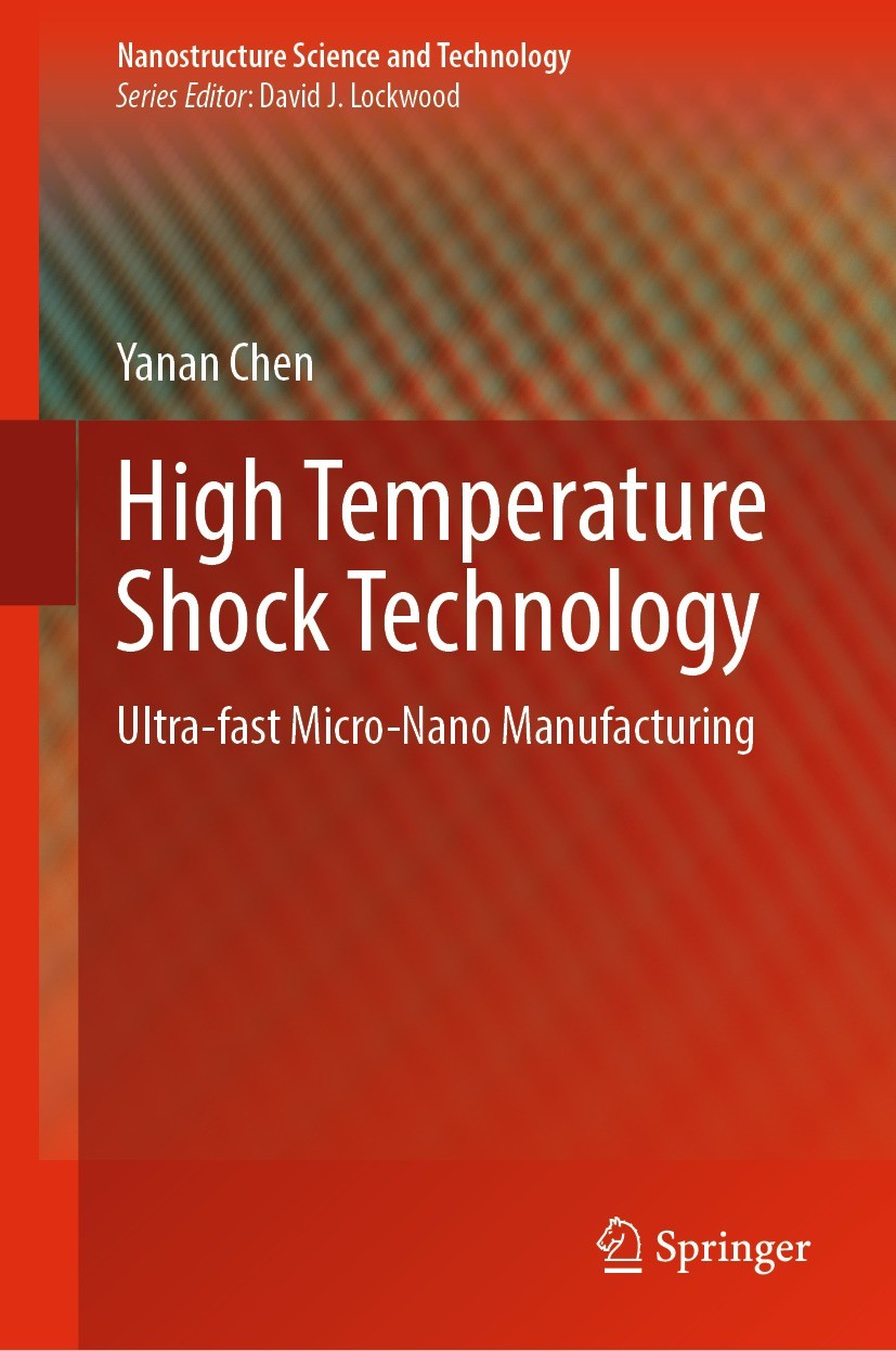 Titlebook: High Temperature Shock Technology; Ultra-fast Micro-Nan Yanan Chen Book 2023 The Author(s), under exclusive license to Springer Nature Sing Titlebook: High Temperature Shock Technology; Ultra-fast Micro-Nan Yanan Chen Book 2023 The Author(s), under exclusive license to Springer Nature Sing