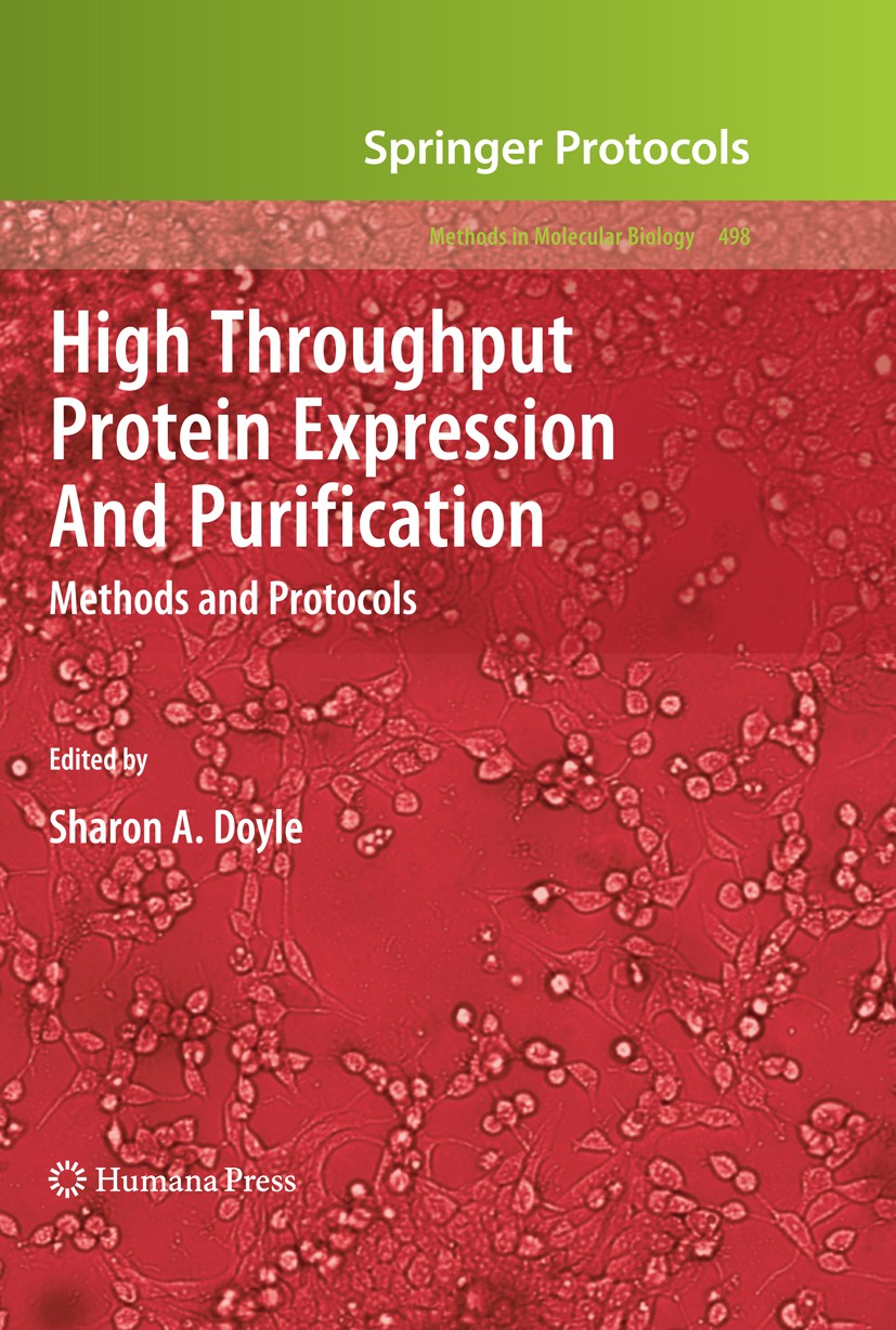 Titlebook: High Throughput Protein Expression and Purification; Methods and Protocol Sharon A. Doyle Book 2009 Humana Press 2009 Cloning.Escherichia c Titlebook: High Throughput Protein Expression and Purification; Methods and Protocol Sharon A. Doyle Book 2009 Humana Press 2009 Cloning.Escherichia c
