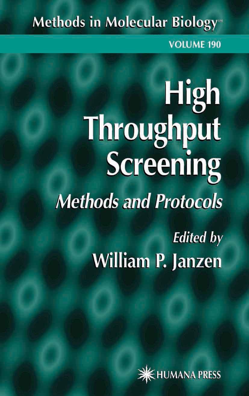 Titlebook: High Throughput Screening; Methods and Protocol William P. Janzen Book 20021st edition Springer Science+Business Media New York 2002 Titlebook: High Throughput Screening; Methods and Protocol William P. Janzen Book 20021st edition Springer Science+Business Media New York 2002