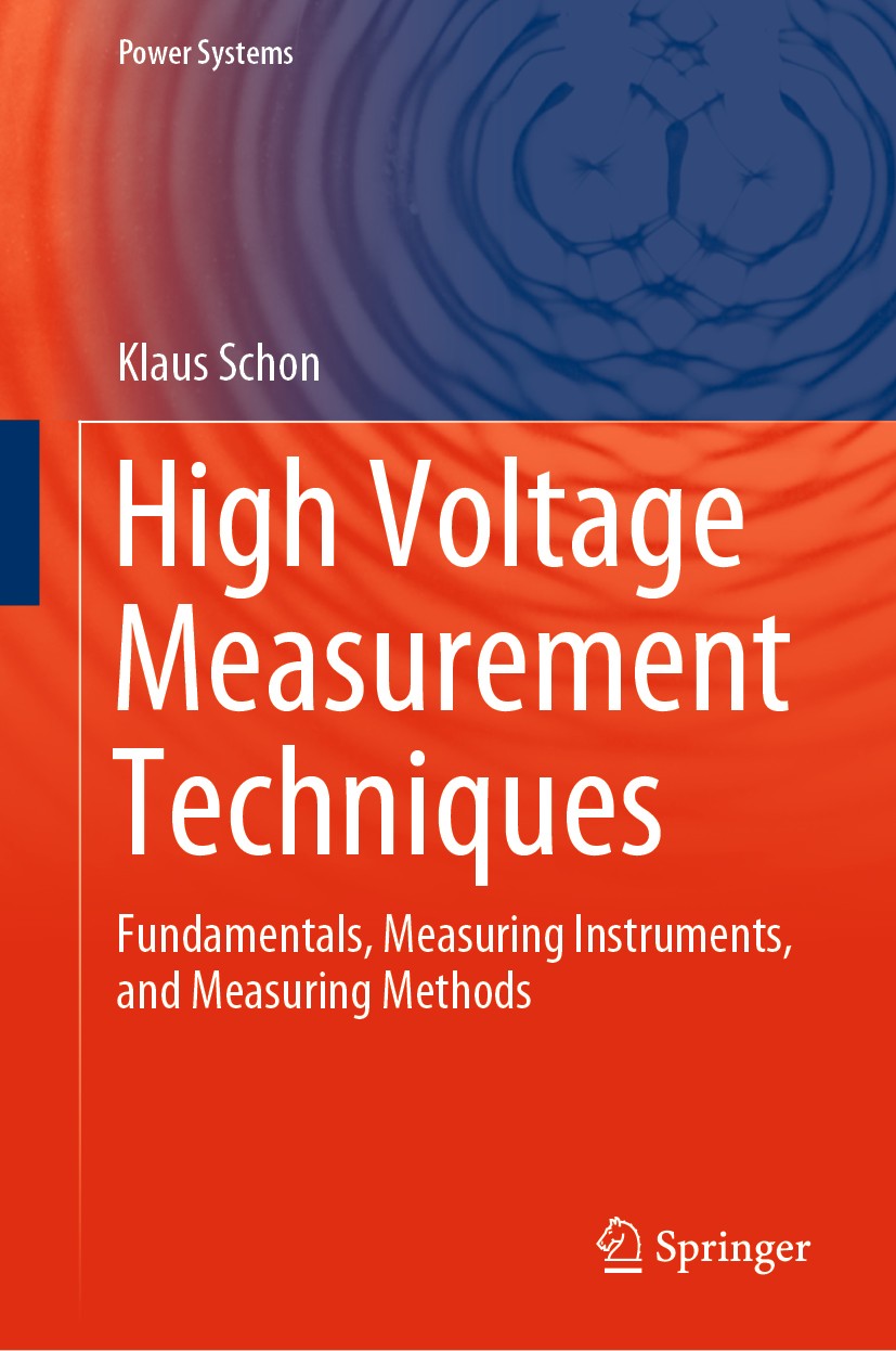 Titlebook: High Voltage Measurement Techniques; Fundamentals, Measur Klaus Schon Book 2019 Springer Nature Switzerland AG 2019 magneto-optical sensors Titlebook: High Voltage Measurement Techniques; Fundamentals, Measur Klaus Schon Book 2019 Springer Nature Switzerland AG 2019 magneto-optical sensors