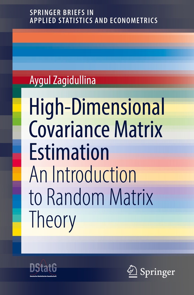 Titlebook: High-Dimensional Covariance Matrix Estimation; An Introduction to R Aygul Zagidullina Book 2021 The Author(s), under exclusive licence to S Titlebook: High-Dimensional Covariance Matrix Estimation; An Introduction to R Aygul Zagidullina Book 2021 The Author(s), under exclusive licence to S