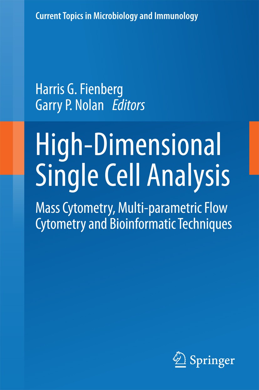 Titlebook: High-Dimensional Single Cell Analysis; Mass Cytometry, Mult Harris G. Fienberg,Garry P. Nolan Book 2014 The Editor(s) (if applicable) and T Titlebook: High-Dimensional Single Cell Analysis; Mass Cytometry, Mult Harris G. Fienberg,Garry P. Nolan Book 2014 The Editor(s) (if applicable) and T