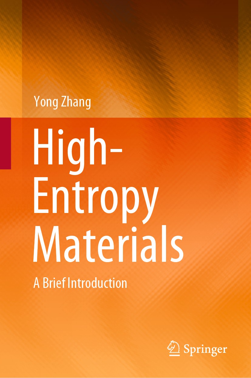 Titlebook: High-Entropy Materials; A Brief Introduction Yong Zhang Book 2019 Springer Nature Singapore Pte Ltd. 2019 High-entropy alloys.High-entropy Titlebook: High-Entropy Materials; A Brief Introduction Yong Zhang Book 2019 Springer Nature Singapore Pte Ltd. 2019 High-entropy alloys.High-entropy