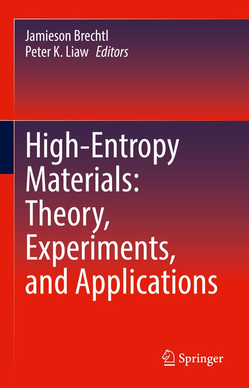 Titlebook: High-Entropy Materials: Theory, Experiments, and Applications; Jamieson Brechtl,Peter K. Liaw Book 2021 Springer Nature Switzerland AG 202 Titlebook: High-Entropy Materials: Theory, Experiments, and Applications; Jamieson Brechtl,Peter K. Liaw Book 2021 Springer Nature Switzerland AG 202