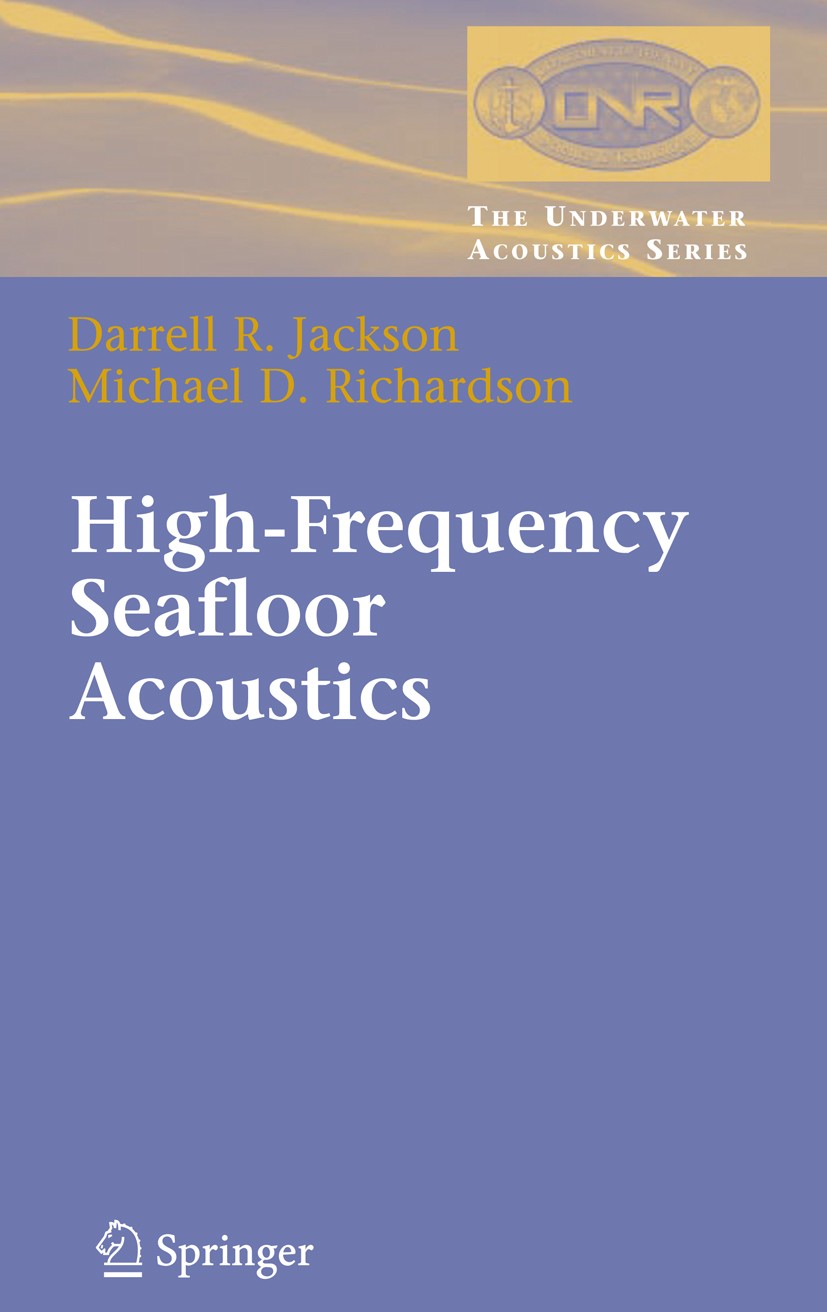 Titlebook: High-Frequency Seafloor Acoustics; Darrell R. Jackson,Michael D. Richardson Book 2007 Springer-Verlag New York 2007 Geophysics.High-freque Titlebook: High-Frequency Seafloor Acoustics; Darrell R. Jackson,Michael D. Richardson Book 2007 Springer-Verlag New York 2007 Geophysics.High-freque