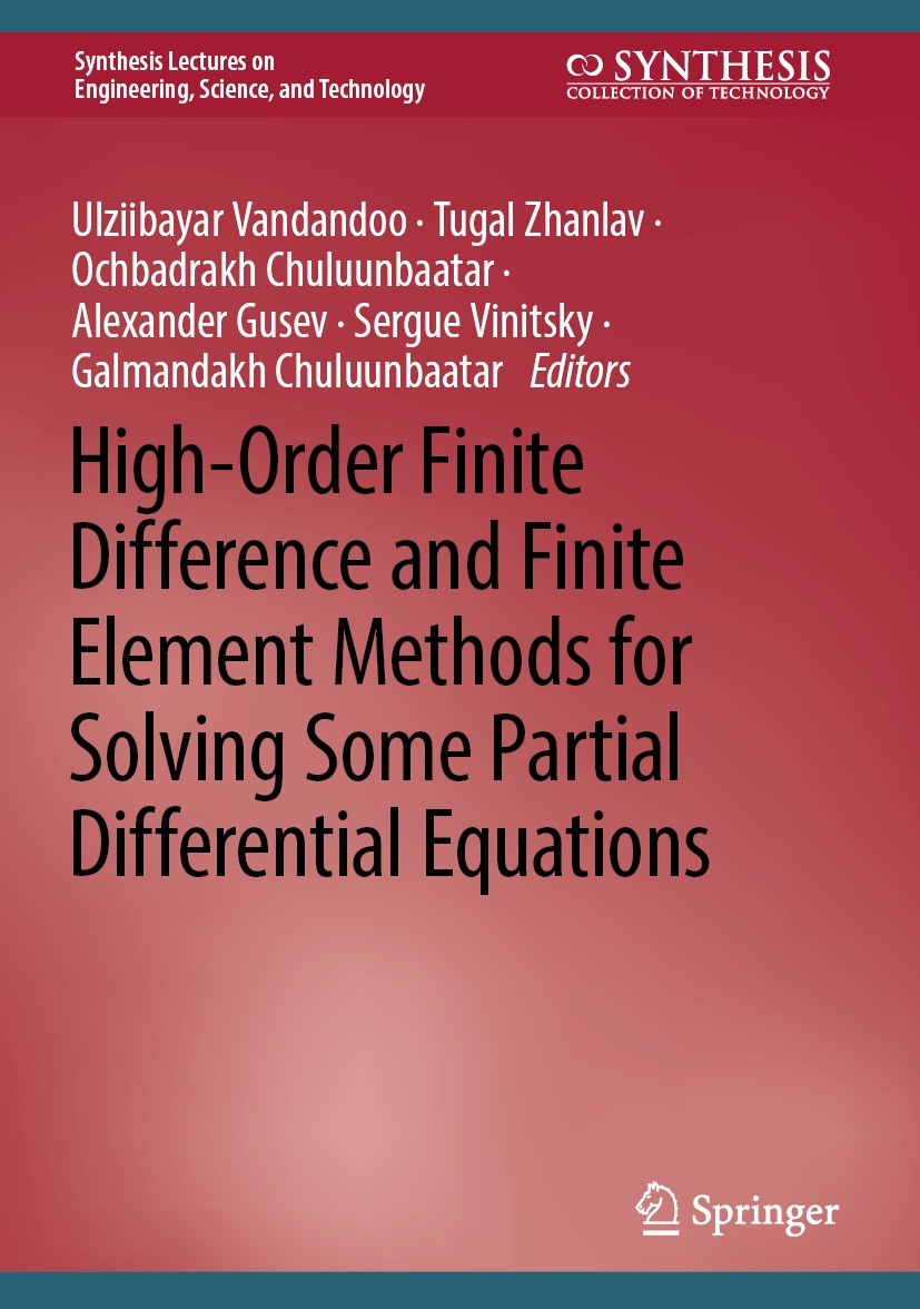 Titlebook: High-Order Finite Difference and Finite Element Methods for Solving Some Partial Differential Equati; Ulziibayar Vandandoo,Tugal Zhanlav,G Titlebook: High-Order Finite Difference and Finite Element Methods for Solving Some Partial Differential Equati; Ulziibayar Vandandoo,Tugal Zhanlav,G