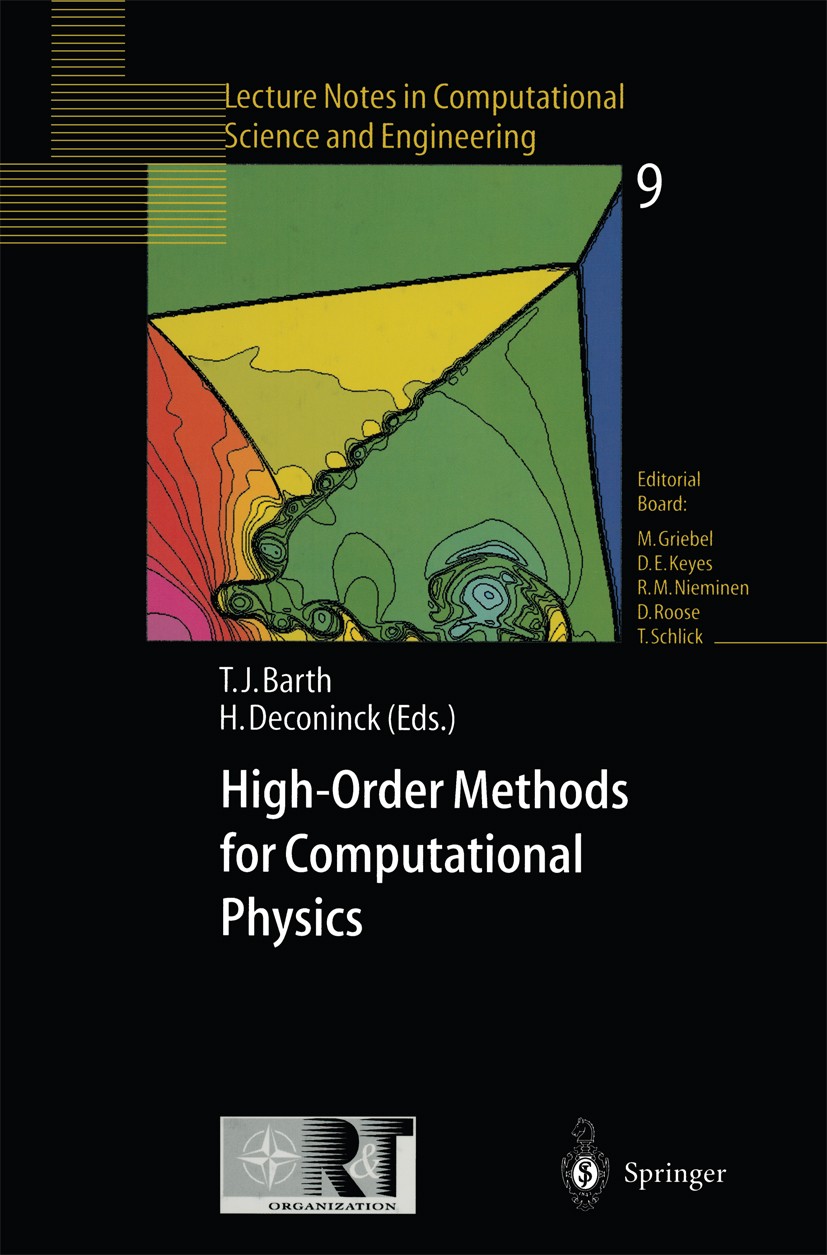 Titlebook: High-Order Methods for Computational Physics; Timothy J. Barth,Herman Deconinck Book 1999 Springer-Verlag Berlin Heidelberg 1999 Approxima Titlebook: High-Order Methods for Computational Physics; Timothy J. Barth,Herman Deconinck Book 1999 Springer-Verlag Berlin Heidelberg 1999 Approxima