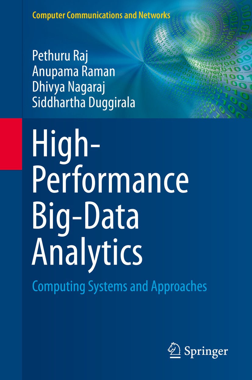 Titlebook: High-Performance Big-Data Analytics; Computing Systems an Pethuru Raj,Anupama Raman,Siddhartha Duggirala Book 2015 Springer International P Titlebook: High-Performance Big-Data Analytics; Computing Systems an Pethuru Raj,Anupama Raman,Siddhartha Duggirala Book 2015 Springer International P