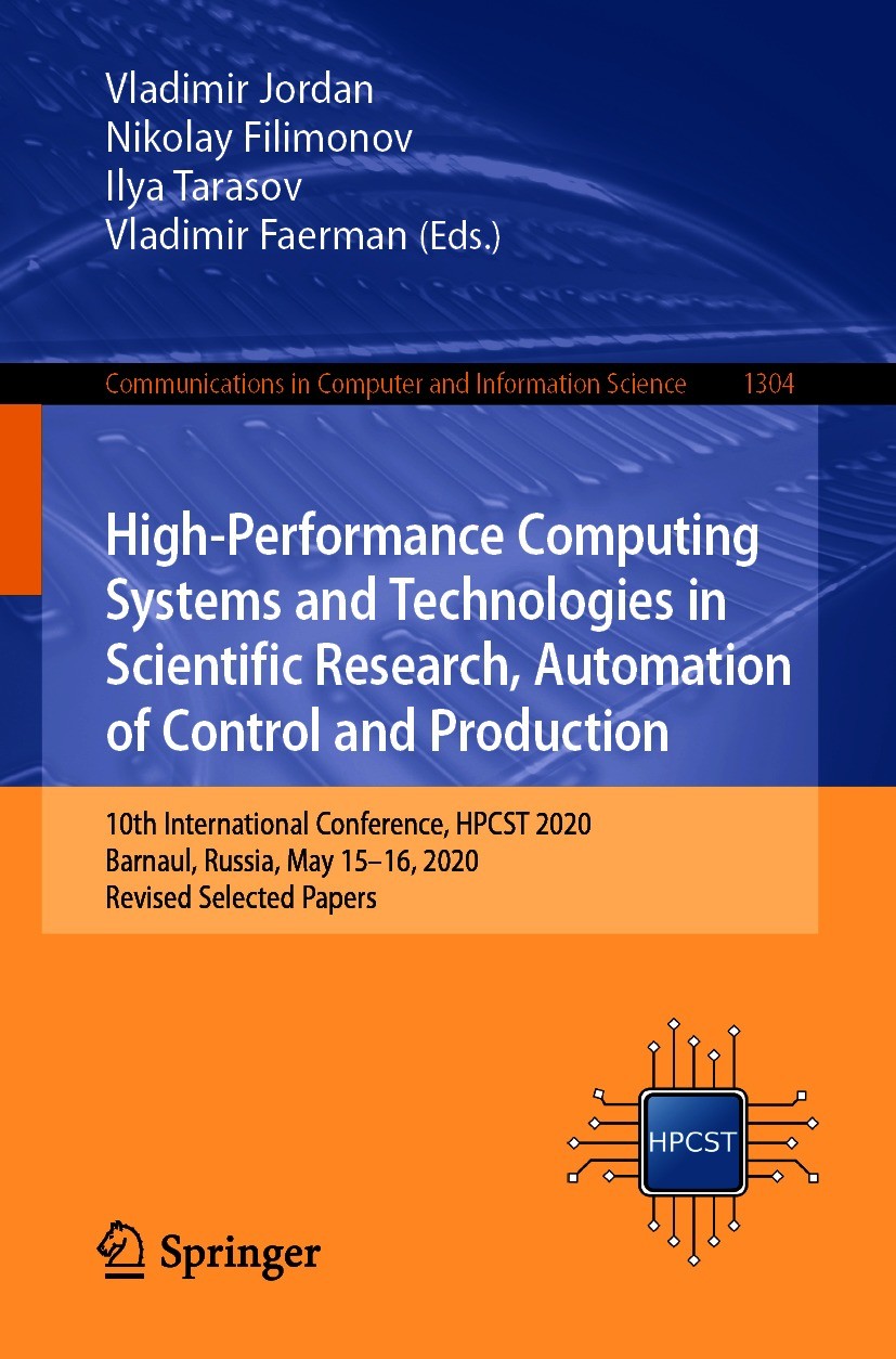 Titlebook: High-Performance Computing Systems and Technologies in Scientific Research, Automation of Control an; 10th International C Vladimir Jordan, Titlebook: High-Performance Computing Systems and Technologies in Scientific Research, Automation of Control an; 10th International C Vladimir Jordan,