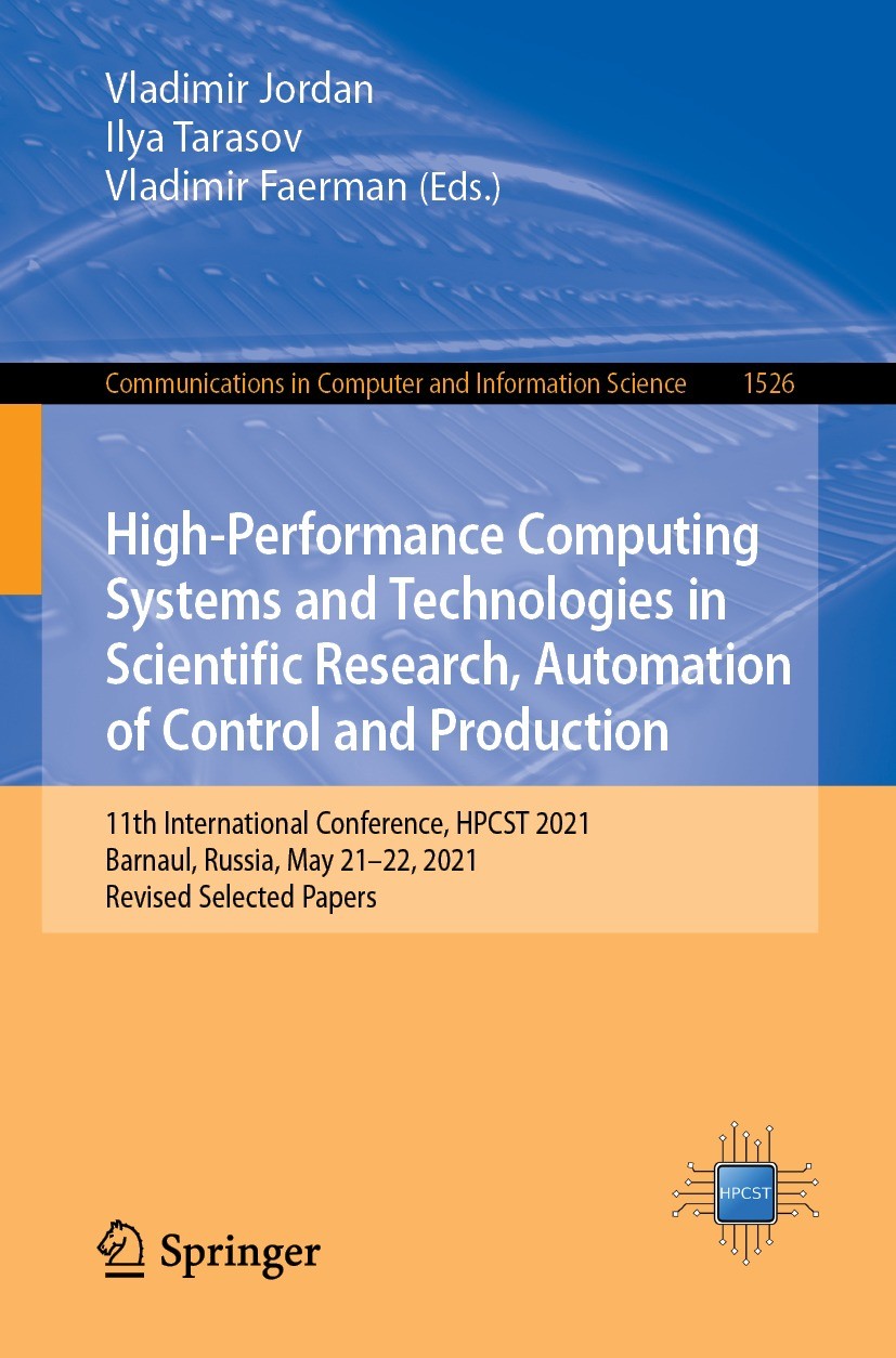 Titlebook: High-Performance Computing Systems and Technologies in Scientific Research, Automation of Control an; 11th International C Vladimir Jordan, Titlebook: High-Performance Computing Systems and Technologies in Scientific Research, Automation of Control an; 11th International C Vladimir Jordan,