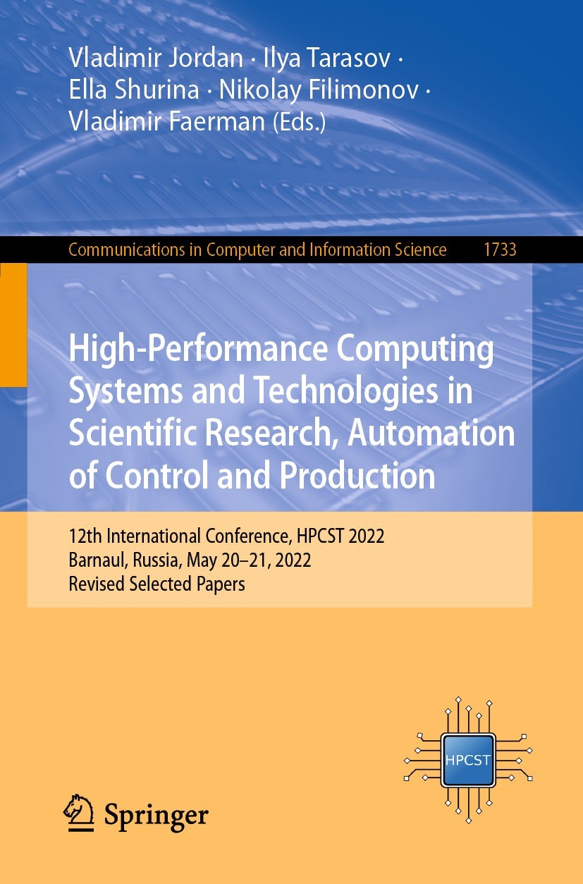 Titlebook: High-Performance Computing Systems and Technologies in Scientific Research, Automation of Control an; 12th International C Vladimir Jordan, Titlebook: High-Performance Computing Systems and Technologies in Scientific Research, Automation of Control an; 12th International C Vladimir Jordan,