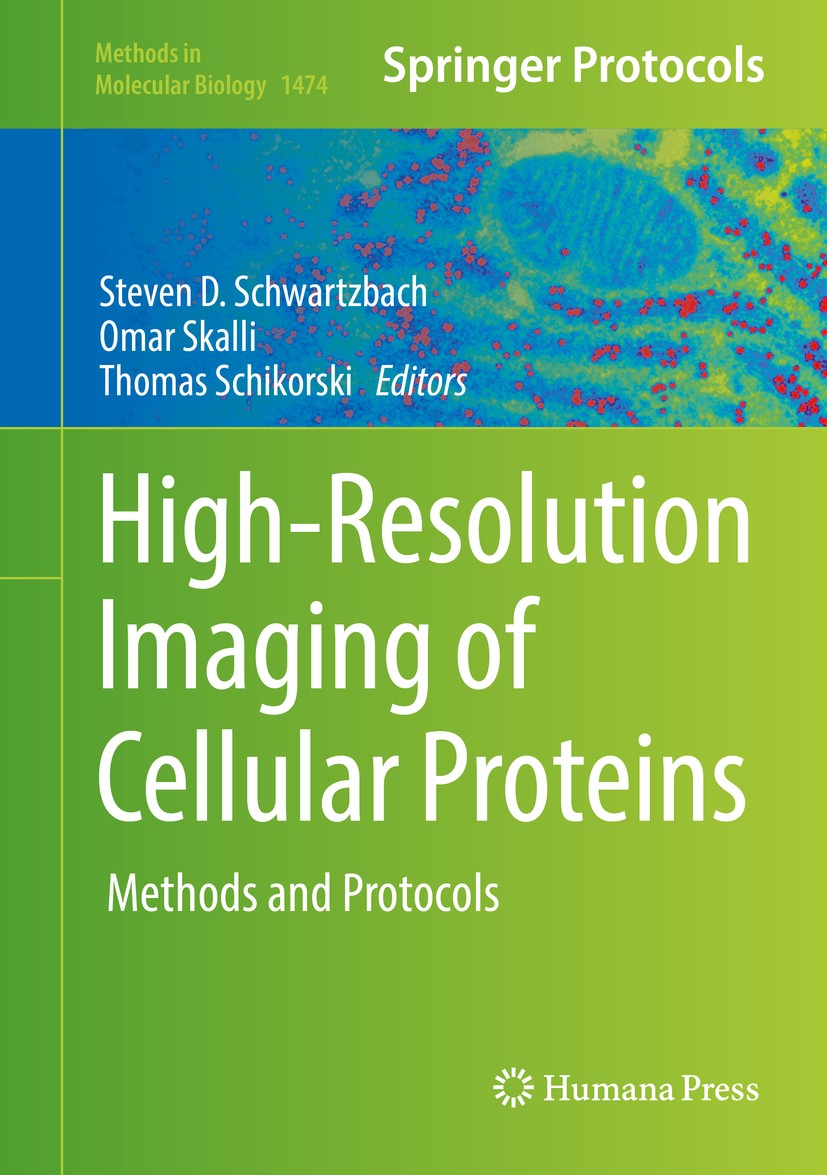 Titlebook: High-Resolution Imaging of Cellular Proteins; Methods and Protocol Steven D. Schwartzbach,Omar Skalli,Thomas Schikors Book 2016 Springer Sc Titlebook: High-Resolution Imaging of Cellular Proteins; Methods and Protocol Steven D. Schwartzbach,Omar Skalli,Thomas Schikors Book 2016 Springer Sc