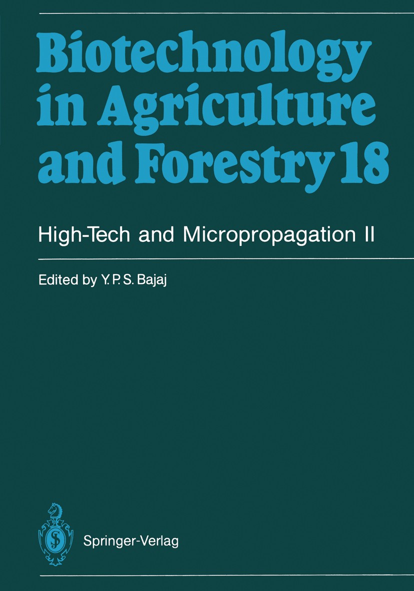 Titlebook: High-Tech and Micropropagation II; Y. P. S. Bajaj Book 1992 Springer-Verlag Berlin Heidelberg 1992 Papaya.Pflanzenzüchtung.Vermehrung von Titlebook: High-Tech and Micropropagation II; Y. P. S. Bajaj Book 1992 Springer-Verlag Berlin Heidelberg 1992 Papaya.Pflanzenzüchtung.Vermehrung von