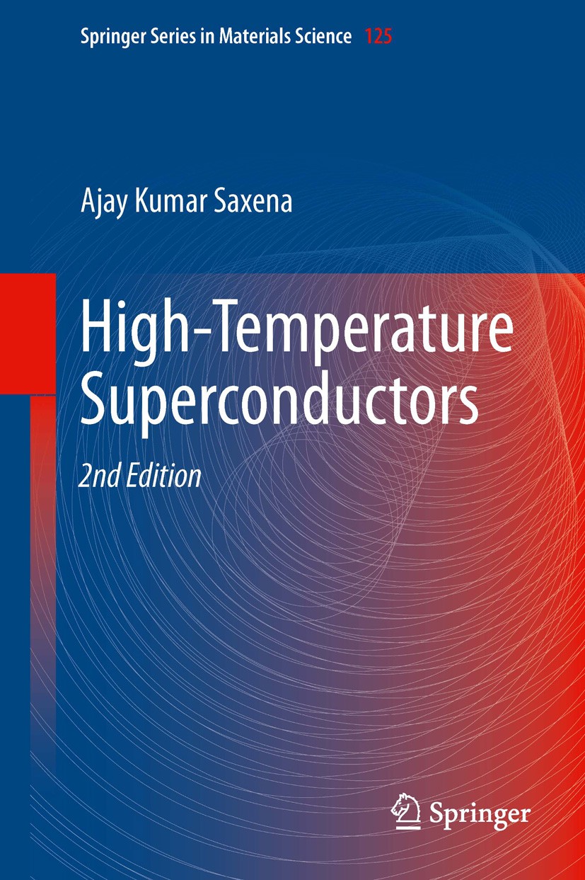 Titlebook: High-Temperature Superconductors; Ajay Kumar Saxena Book 2012Latest edition Springer-Verlag Berlin Heidelberg 2012 Application of High-Tem Titlebook: High-Temperature Superconductors; Ajay Kumar Saxena Book 2012Latest edition Springer-Verlag Berlin Heidelberg 2012 Application of High-Tem