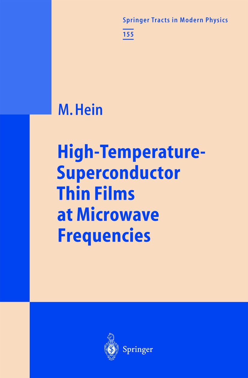 Titlebook: High-Temperature-Superconductor Thin Films at Microwave Frequencies; Matthias Hein Book 1999 Springer-Verlag Berlin Heidelberg 1999 Superc Titlebook: High-Temperature-Superconductor Thin Films at Microwave Frequencies; Matthias Hein Book 1999 Springer-Verlag Berlin Heidelberg 1999 Superc