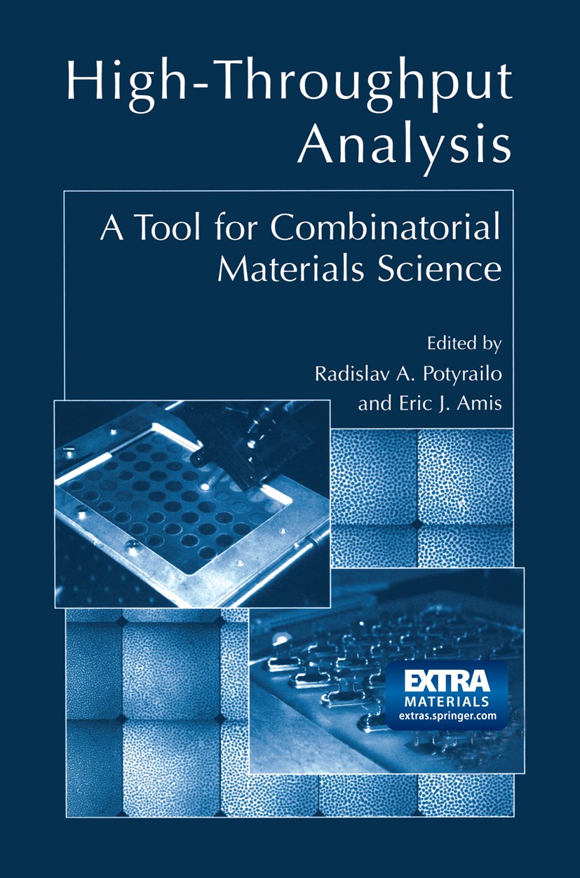 Titlebook: High-Throughput Analysis; A Tool for Combinato Radislav A. Potyrailo,Eric J. Amis Book 2003 Springer Science+Business Media New York 2003 a Titlebook: High-Throughput Analysis; A Tool for Combinato Radislav A. Potyrailo,Eric J. Amis Book 2003 Springer Science+Business Media New York 2003 a