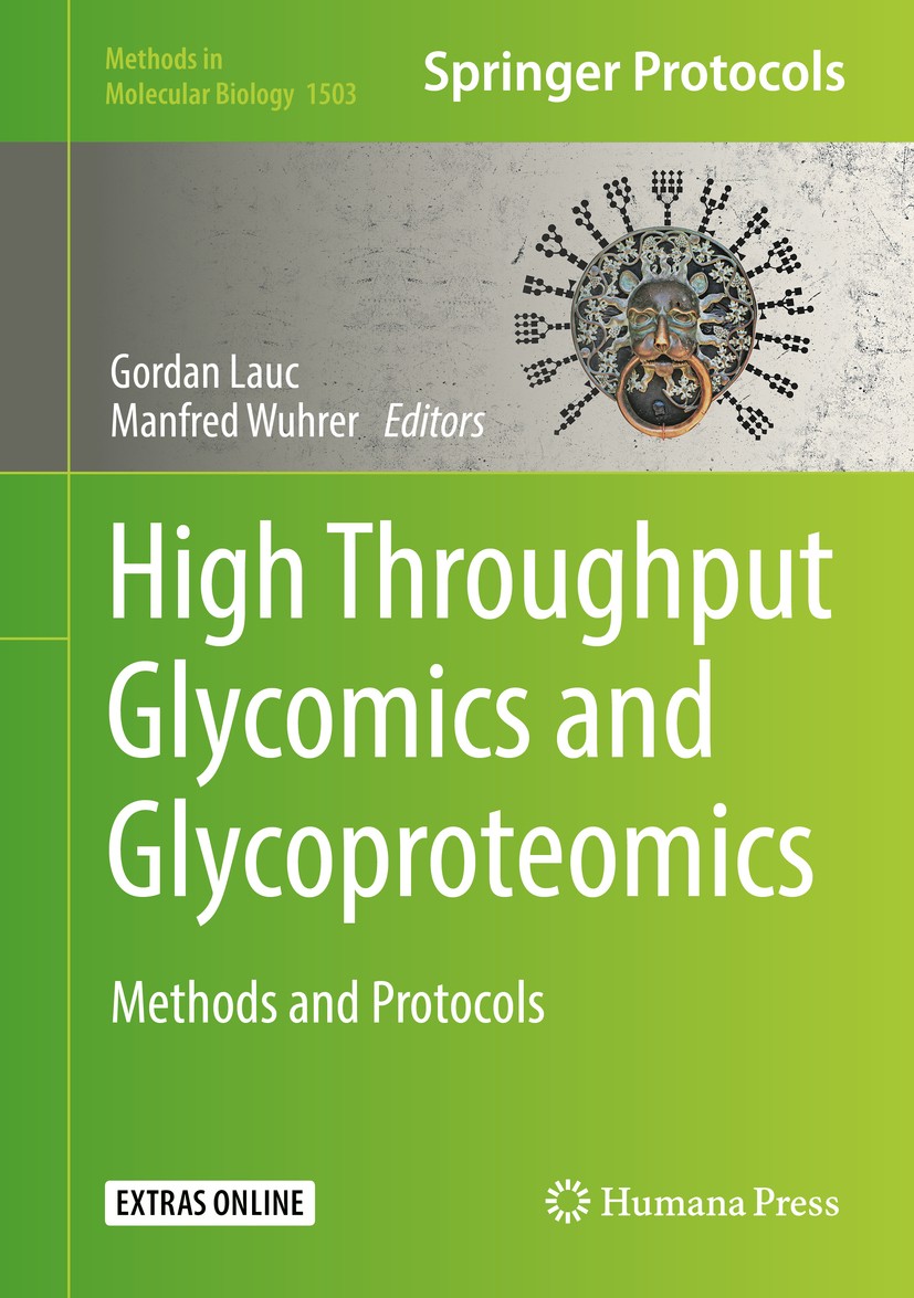 Titlebook: High-Throughput Glycomics and Glycoproteomics; Methods and Protocol Gordan Lauc,Manfred Wuhrer Book 2017 Springer Science+Business Media, L Titlebook: High-Throughput Glycomics and Glycoproteomics; Methods and Protocol Gordan Lauc,Manfred Wuhrer Book 2017 Springer Science+Business Media, L
