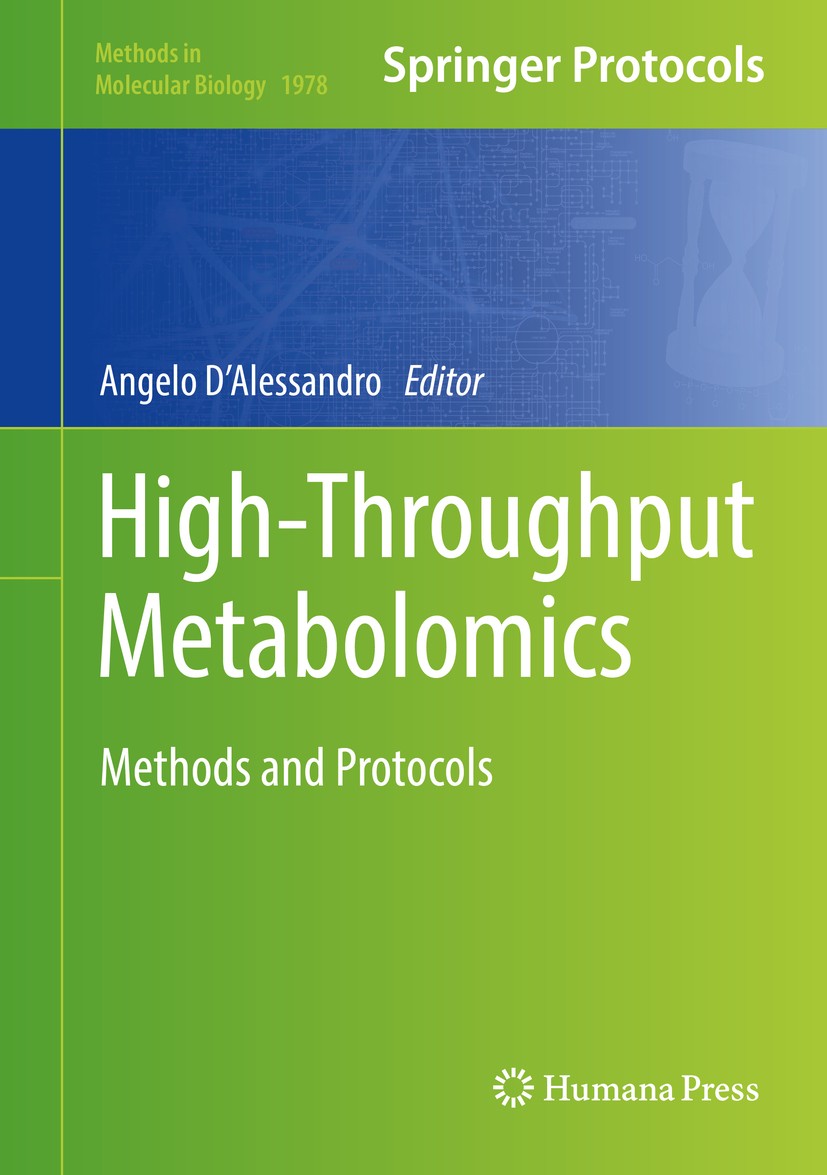 Titlebook: High-Throughput Metabolomics; Methods and Protocol Angelo D‘Alessandro Book 2019 Springer Science+Business Media, LLC, part of Springer Nat Titlebook: High-Throughput Metabolomics; Methods and Protocol Angelo D‘Alessandro Book 2019 Springer Science+Business Media, LLC, part of Springer Nat
