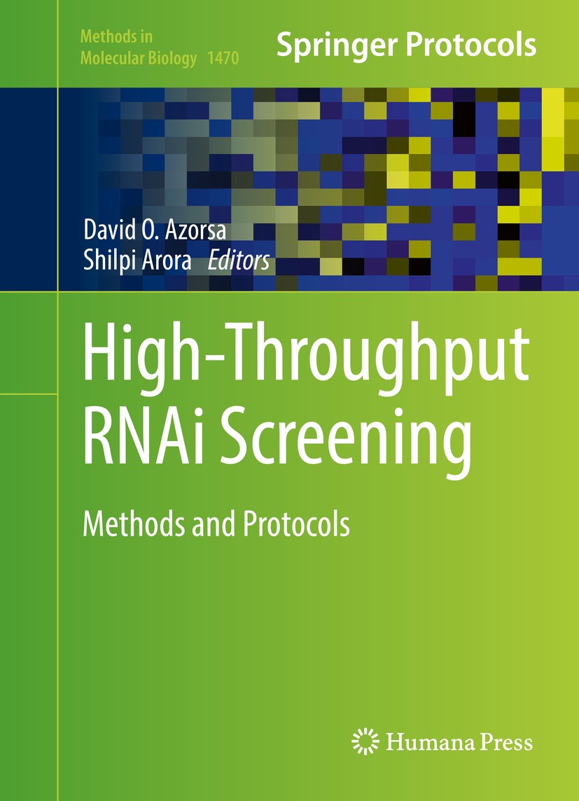 Titlebook: High-Throughput RNAi Screening; Methods and Protocol David O. Azorsa,Shilpi Arora Book 2016 Springer Science+Business Media New York 2016 d Titlebook: High-Throughput RNAi Screening; Methods and Protocol David O. Azorsa,Shilpi Arora Book 2016 Springer Science+Business Media New York 2016 d