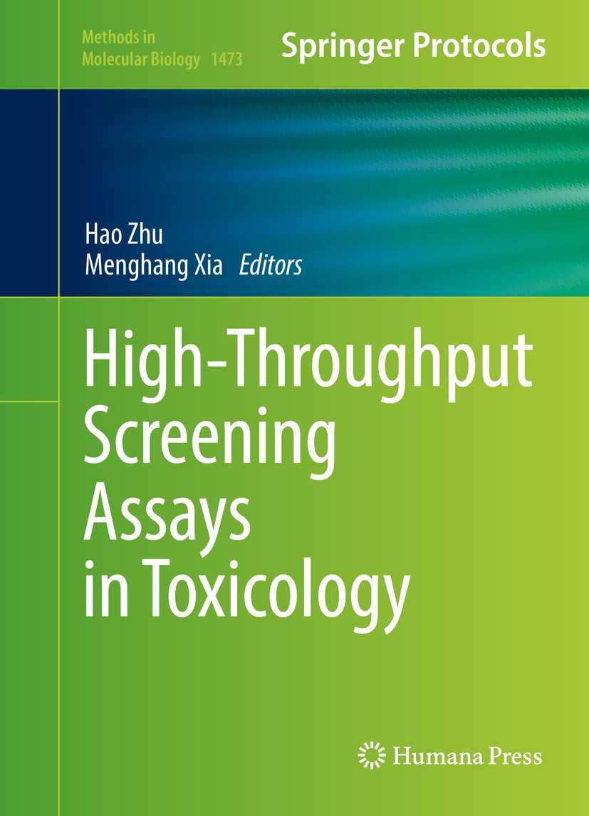 Titlebook: High-Throughput Screening Assays in Toxicology; Hao Zhu,Menghang Xia Book 2016 Springer Science+Business Media New York 2016 Chemical toxi Titlebook: High-Throughput Screening Assays in Toxicology; Hao Zhu,Menghang Xia Book 2016 Springer Science+Business Media New York 2016 Chemical toxi