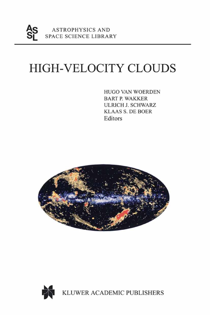 Titlebook: High-Velocity Clouds; Hugo Woerden,Bart P. Wakker,Klaas S. Boer Book 2005 Springer Science+Business Media B.V. 2005 Missing Link.Pet.devel Titlebook: High-Velocity Clouds; Hugo Woerden,Bart P. Wakker,Klaas S. Boer Book 2005 Springer Science+Business Media B.V. 2005 Missing Link.Pet.devel