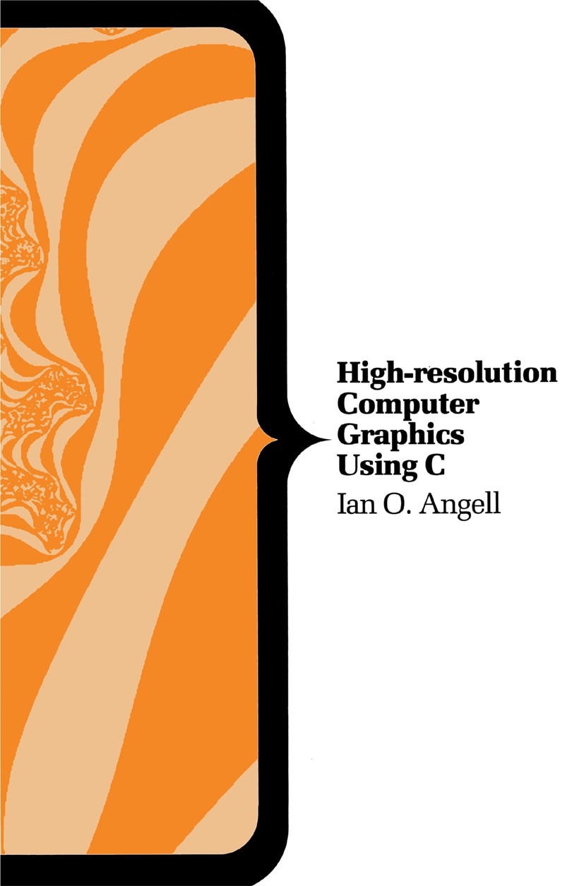 Titlebook: High-resolution Computer Graphics Using C; Ian O. Angell Textbook 1990Latest edition Macmillan Publishers Limited 1990 algorithms.clipping Titlebook: High-resolution Computer Graphics Using C; Ian O. Angell Textbook 1990Latest edition Macmillan Publishers Limited 1990 algorithms.clipping