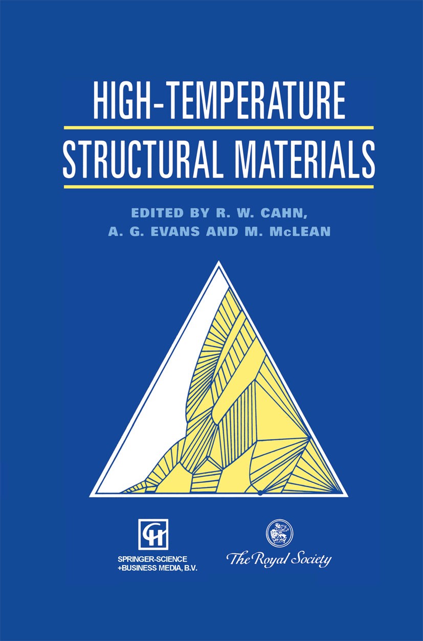Titlebook: High-temperature Structural Materials; R. W. Cahn,A. G. Evans,M. McLean Book 1996 Springer Science+Business Media Dordrecht 1996 Metall.al Titlebook: High-temperature Structural Materials; R. W. Cahn,A. G. Evans,M. McLean Book 1996 Springer Science+Business Media Dordrecht 1996 Metall.al