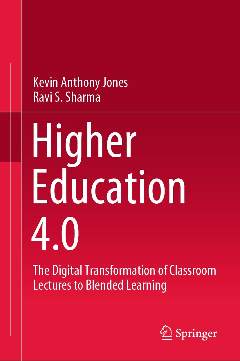 Titlebook: Higher Education 4.0; The Digital Transfor Kevin Anthony Jones,Ravi S. Sharma Book 2021 The Editor(s) (if applicable) and The Author(s), un Titlebook: Higher Education 4.0; The Digital Transfor Kevin Anthony Jones,Ravi S. Sharma Book 2021 The Editor(s) (if applicable) and The Author(s), un