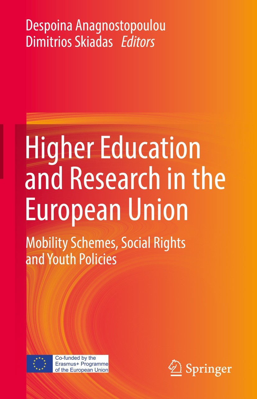 Titlebook: Higher Education and Research in the European Union; Mobility Schemes, So Despoina Anagnostopoulou,Dimitrios Skiadas Book 2022 The Editor(s Titlebook: Higher Education and Research in the European Union; Mobility Schemes, So Despoina Anagnostopoulou,Dimitrios Skiadas Book 2022 The Editor(s