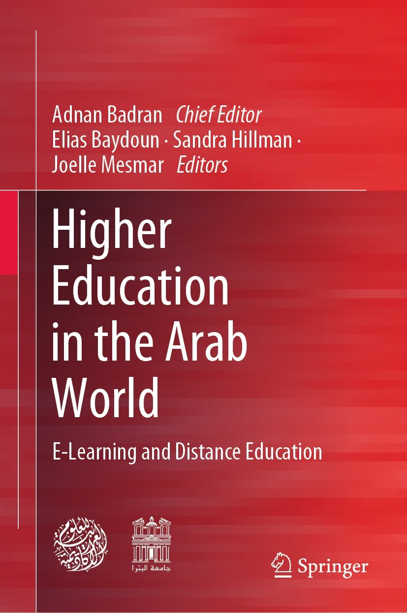 Titlebook: Higher Education in the Arab World; E-Learning and Dista Adnan Badran,Elias Baydoun,Joelle Mesmar Book 2023 The Editor(s) (if applicable) a Titlebook: Higher Education in the Arab World; E-Learning and Dista Adnan Badran,Elias Baydoun,Joelle Mesmar Book 2023 The Editor(s) (if applicable) a