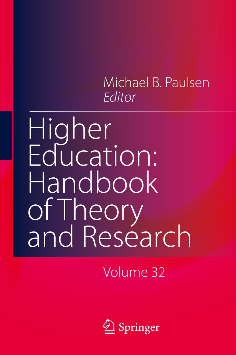 Titlebook: Higher Education: Handbook of Theory and Research; Published under the Michael B. Paulsen Book 2017 Springer International Publishing AG 2 Titlebook: Higher Education: Handbook of Theory and Research; Published under the Michael B. Paulsen Book 2017 Springer International Publishing AG 2