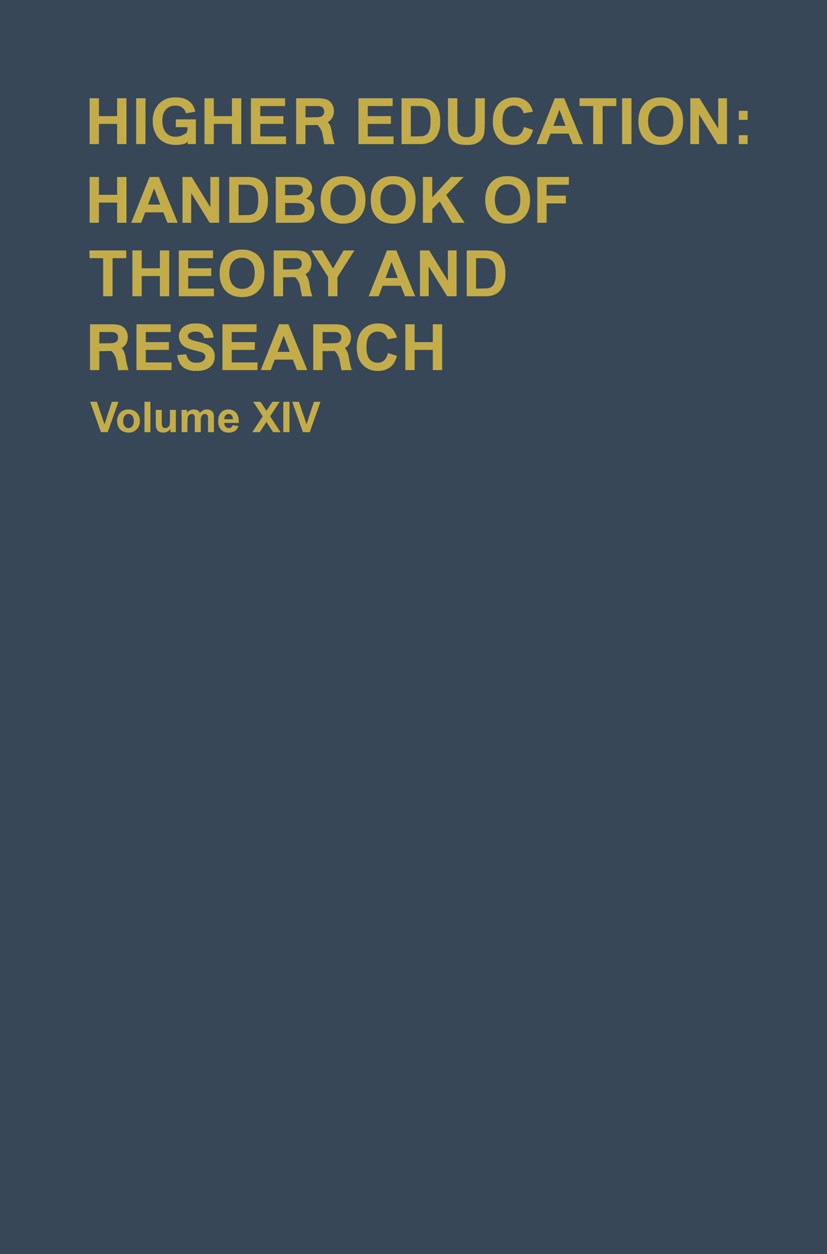 Titlebook: Higher Education: Handbook of Theory and Research; John C. Smart,William G. Tierney (Senior Associate Book 1999 Agathon Press 1999 Communi Titlebook: Higher Education: Handbook of Theory and Research; John C. Smart,William G. Tierney (Senior Associate Book 1999 Agathon Press 1999 Communi